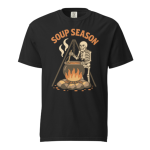 Soup Season – Comfort Colors® Tee